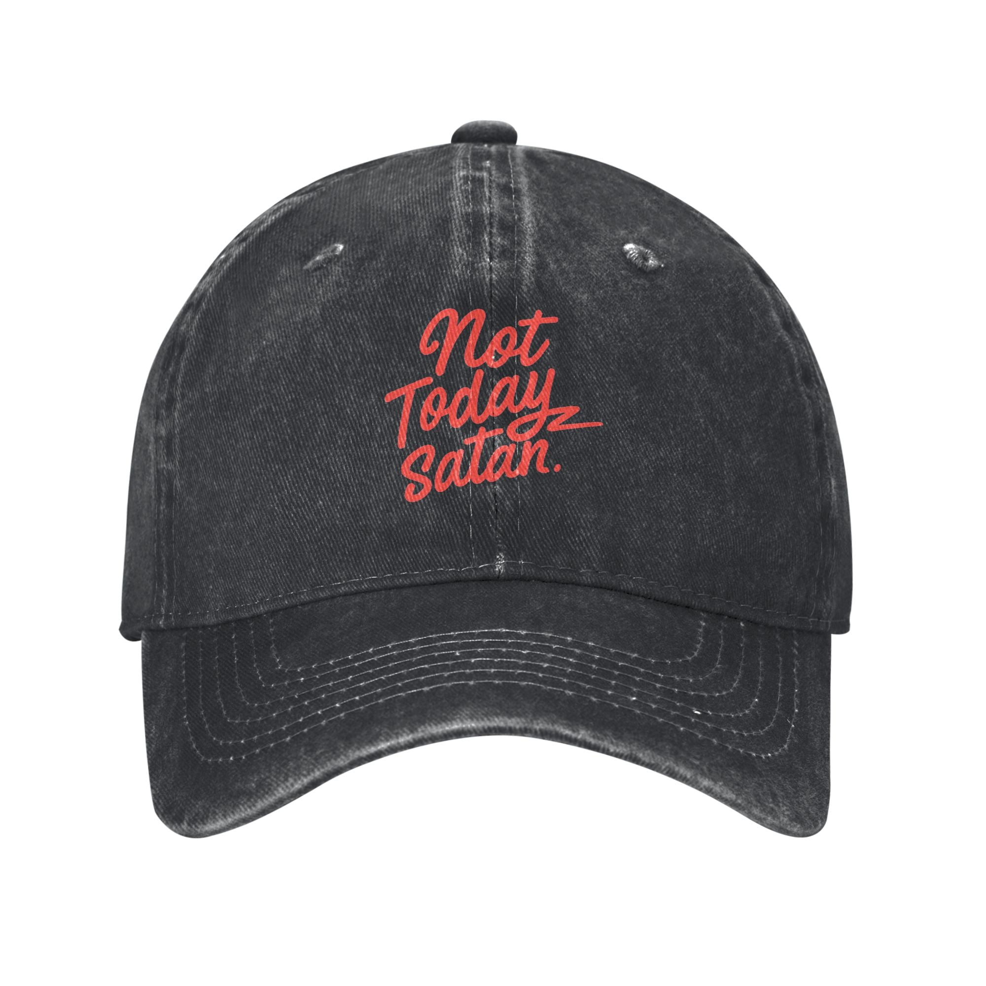 Not today Satan Baseball caps with a water - washing process